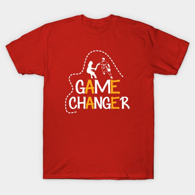 Game changer T-Shirt by creative7